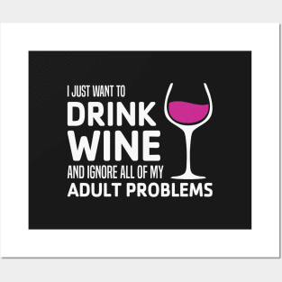 Wine & Adult Problems Posters and Art